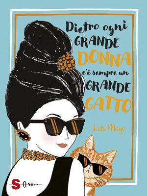 cover image of Dietro ogni grande donna c'è sempre un grande gatto